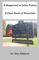 It Happened in Little Valley: A Case Study of Uxoricide 0986405590 Book Cover