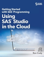 Getting Started with SAS Programming: Using SAS Studio in the Cloud 1953329209 Book Cover
