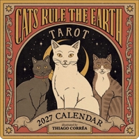 Cats Rule the Earth Tarot 2027 Wall Calendar 1419792830 Book Cover