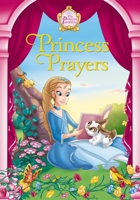 Princess Prayers (The Princess Parables) 0310758696 Book Cover