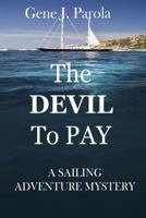 The Devil to Pay 1491244364 Book Cover