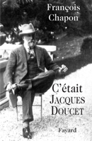 C'était Jacques Doucet 2213630291 Book Cover