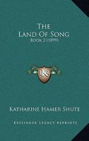 The Land of Song, Book 2 1165097249 Book Cover