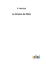Le Drame de Metz 3752473029 Book Cover