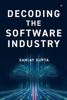 Decoding the Software Industry B0CLPCYGZK Book Cover