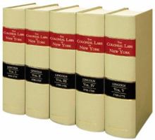 The Colonial Laws of New York From the Year 1664 to the Revolution: Including the Charters to the Duke of York, the Commissions and Instructions to ... Leisler Assemblies, the Charters of Albany 1016227639 Book Cover