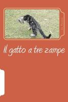 Il Gatto a Tre Zampe : La Mia Vita con I Gatti 2954356421 Book Cover