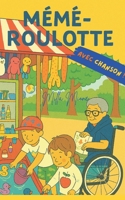 Mémé Roulotte: Expliquer le handicap aux enfants (Les Petits Contes de Milla) (French Edition) B0FPQ7DD24 Book Cover