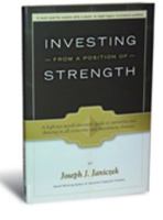 Investing from a Position of Strength: A high net worth investor's guide to thriving in all investment climates 1930833202 Book Cover