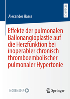 Effekte der pulmonalen Ballonangioplastie auf die Herzfunktion bei inoperabler chronisch thromboembolischer pulmonaler Hypertonie 3658345411 Book Cover