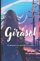 GIRASOL: Un Bosque, un mapa y un canto (Spanish Edition) B087SCHN61 Book Cover