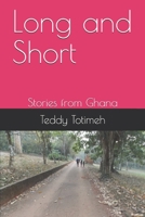 Long and Short: Stories from Ghana 1696269768 Book Cover