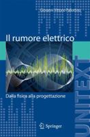 Il rumore elettrico: Dalla fisica alla progettazione (UNITEXT) 8847019850 Book Cover