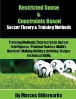 Restricted Sense & Constraints Based: Theory & Training Methods 1542662079 Book Cover