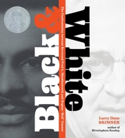 Black and White: The Confrontation of Reverend Fred L. Shuttlesworth and Eugene "Bull" Connor 1590787668 Book Cover