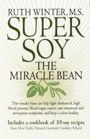 Super Soy: The Miracle Bean 0517887347 Book Cover