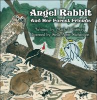 Angel Rabbit: And Her Forest Friends 1615462090 Book Cover