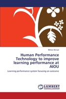 Human Performance Technology to improve learning performance at AIOU: Learning performance system focusing on outcome 3659204005 Book Cover
