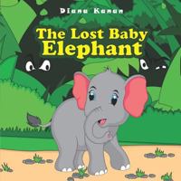 The Lost Baby Elephant 1730879853 Book Cover