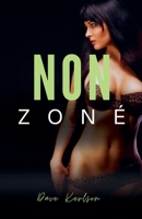 Non Zoné (French Edition) B0DRWGF19G Book Cover