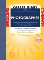 Career Diary of a Photographer: Gardner's Career Diaries (Gardner's Guide series) 1589650476 Book Cover