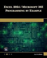 Excel 2024 / Microsoft 365 Programming by Example 1501524151 Book Cover