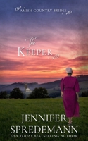 The Keeper (Amish Country Brides) 1940492599 Book Cover