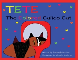 TeTe The Colored Calico Cat 1736470914 Book Cover