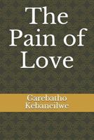 The Pain of Love 1986371883 Book Cover