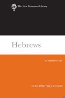 Hebrews: A Commentary (New Testament Library) 0664239013 Book Cover