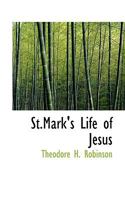 St.Mark's Life of Jesus 1022118005 Book Cover