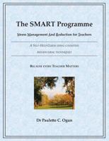 The Smart Programme - Stress Management and Reduction for Teachers 178148676X Book Cover