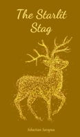 The Starlit Stag 9908523929 Book Cover