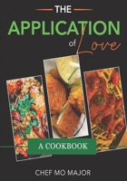 The Application of Love: A Cookbook B0CNH6DV2W Book Cover