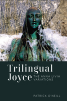 Trilingual Joyce: The Anna Livia Variations 1487502788 Book Cover