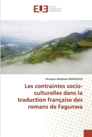 Les contraintes socio-culturelles dans la traduction française des romans de Fagunwa 6202532610 Book Cover