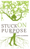 Stuck On Purpose: An Affirmation of God B0CM3MHNCR Book Cover