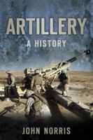 Artillery: A History 0750921854 Book Cover