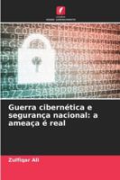 Guerra cibernética e segurança nacional: a ameaça é real 6209286917 Book Cover