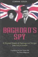 Baghdad's Spy: A Personal Memoir of Espionage and Intrigue from Iraq to London 1840188499 Book Cover