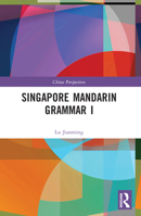 Singapore Mandarin Grammar I 1032349530 Book Cover