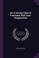 On A Certain Class Of Functions With Line-singularities ...... 137732981X Book Cover