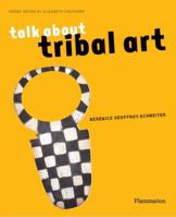 Talk About Tribal Art 2080201441 Book Cover