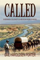Called: A Mormon Colonists & Mexican Rebels Novel B0FKGYYRLC Book Cover