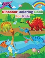 Dinosaur Coloring Book for Kids: With Various Facts about Dinosaurs │ Great Gift for Girls and Boys 1915104408 Book Cover