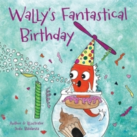 Wally's Fantastical Birthday B0DPJ4GP6H Book Cover
