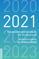Schweizerisches Jahrbuch Fur Kirchenrecht / Annuaire Suisse De Droit Ecclesial 2021 3290184862 Book Cover