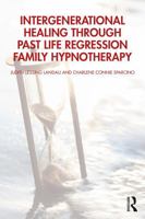 Intergenerational Healing Through Past Life Regression Family Hypnotherapy 1041065906 Book Cover