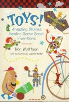 Toys!: Amazing Stories Behind Some Great Inventions 1250034094 Book Cover