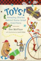Toys!: Amazing Stories Behind Some Great Inventions 0805061967 Book Cover